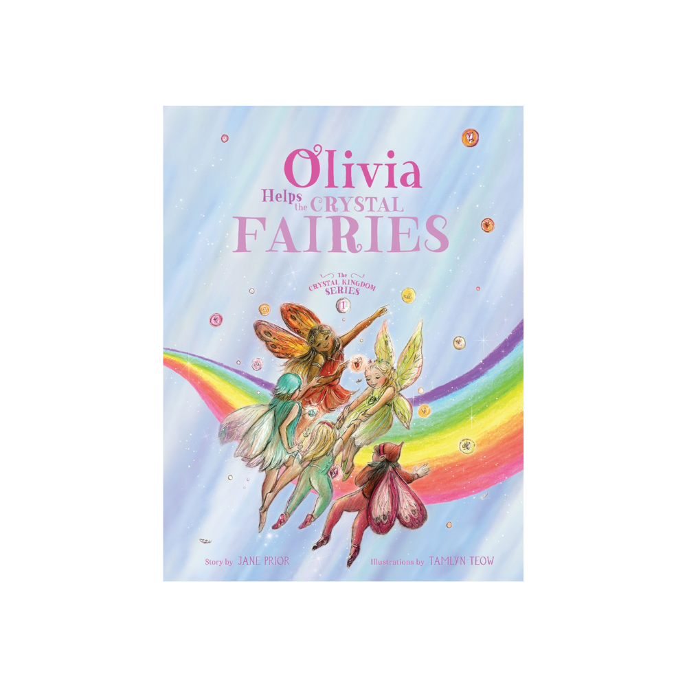 Olivia Helps the Crystal Fairies: Book 1